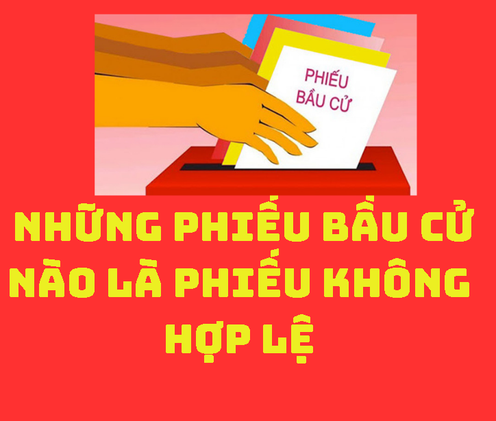 Những phiếu bầu cử nào là phiếu không hợp lệ?
