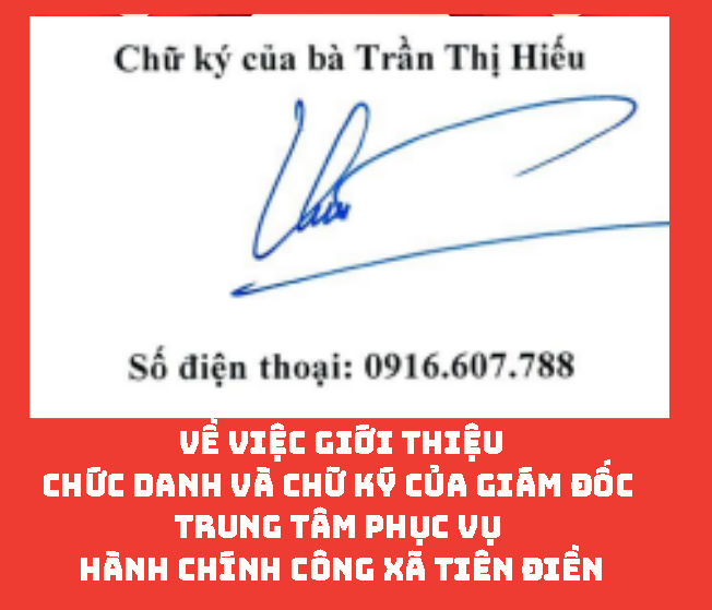 Thông báo  Về việc giới thiệu chức danh và chữ ký của Giám đốc Trung tâm Phục vụ hành chính công xã Tiên Điền