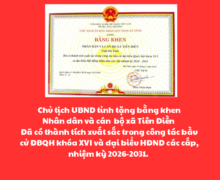 Nhân dân, Cán bộ xã Tiên Điền được UBND tỉnh tặng bằng khen vì thành tích xuất sắc trong công tác bầu cử.
