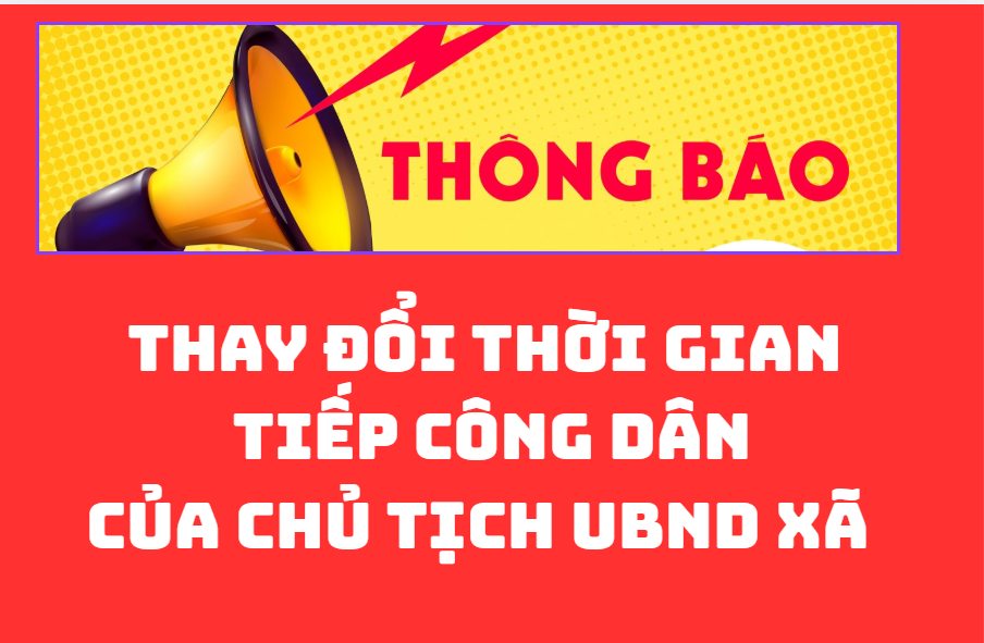 THÔNG BÁO THAY ĐỔI THỜI GIAN TIẾP CÔNG DÂN ĐỊNH KỲ 