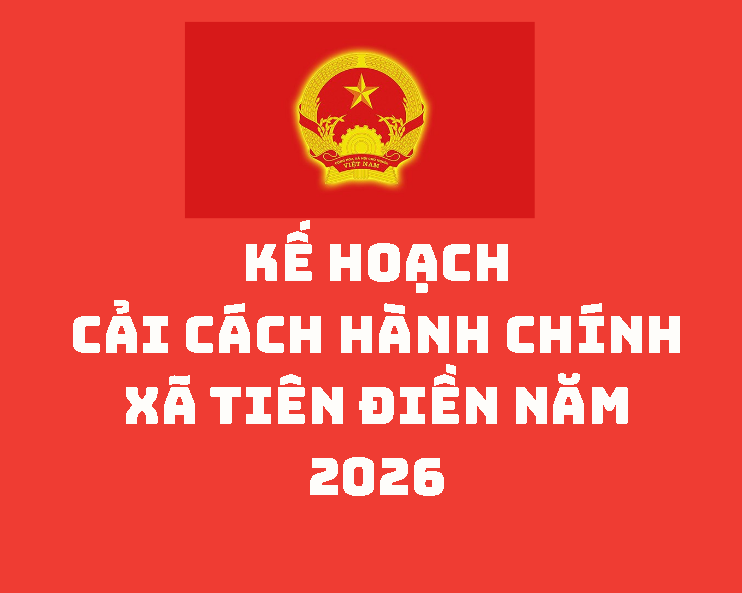    Kế hoạch cải cách hành chính xã Tiên Điền năm 2026