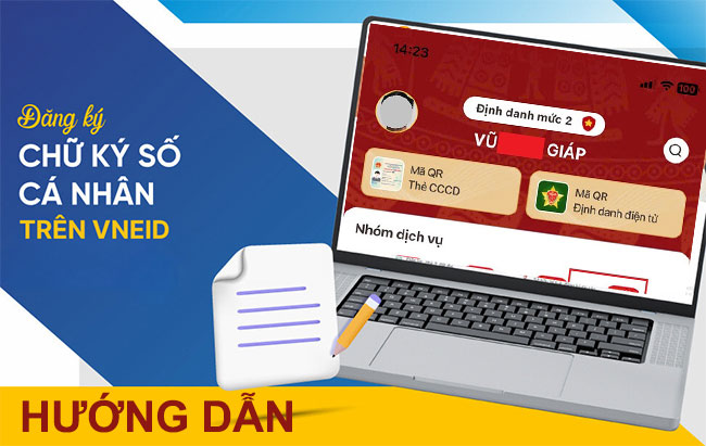 HƯỚNG DẪN ĐĂNG KÝ DỊCH VỤ CHỨNG THƯ CHỮ KÝ SỐ  TRÊN ỨNG DỤNG VNEID, CÁCH KÍCH HOẠT CHỮ KÝ SỐ ĐÃ ĐĂNG KÝ VÀ CÁCH KÝ SỐ TÀI LIỆU TRÊN VNEID