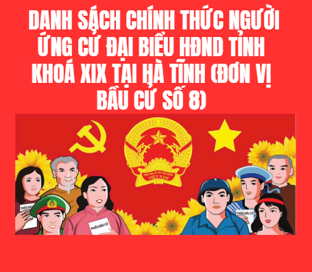 Danh sách chính thức người ứng cử đại biểu HĐND tỉnh khoá XIX tại Hà Tĩnh (Đơn vị bầu cử số 8)