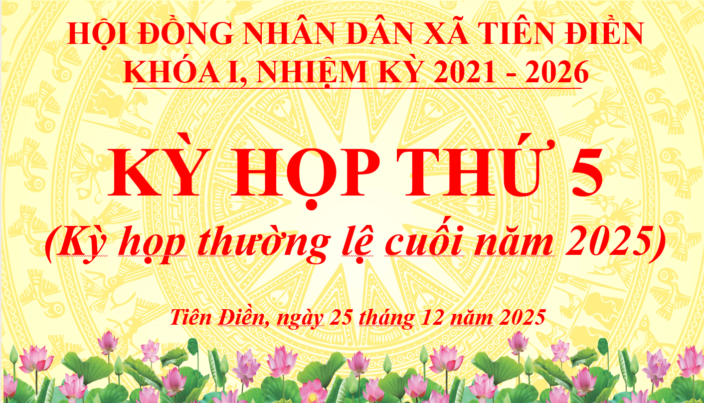 HĐND xã Tiên Điền khai mạc kỳ họp thứ 5 (kỳ họp thường lệ cuối năm 2025)