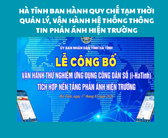 Hà Tĩnh ban hành quy chế tạm thời quản lý, vận hành Hệ thống thông tin phản ánh hiện trường