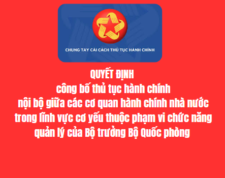 Về việc công bố thủ tục hành chính nội bộ giữa các cơ quan hành chính nhà nƣớc trong lĩnh vực cơ yếu thuộc phạm vi chức năng quản lý của Bộ trƣởng Bộ Quốc phòng