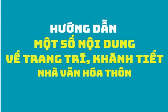  Hướng dẫn một số nội dung về trang trí, khánh tiết nhà văn hóa thôn