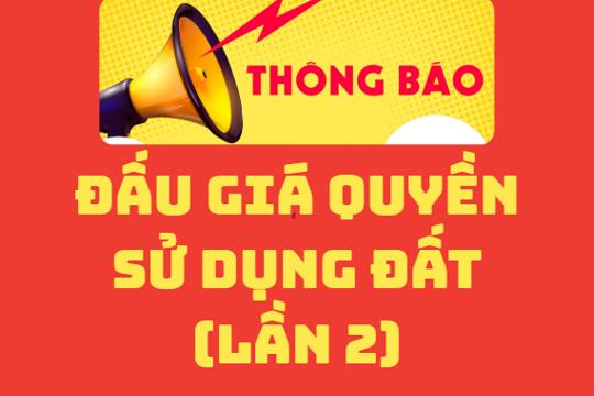 Thông báo đấu giá quyền sử dụng đất (lần 2) 