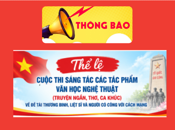  Hưởng ứng tham gia Cuộc thi sáng tác các tác phẩm văn học nghệ thuật (truyện ngắn, thơ, ca khúc) về đề tài thương binh, liệt sĩ và người có công với cách mạng 