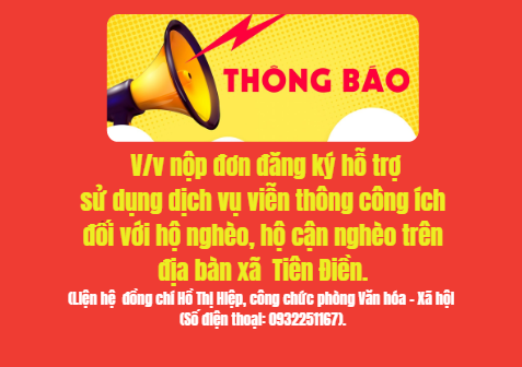 Thông báo vê việc nộp đơn đăng ký hỗ trợ sử dụng dịch vụ viễn thông công ích đối với hộ nghèo, hộ cận nghèo trên địa bàn xã