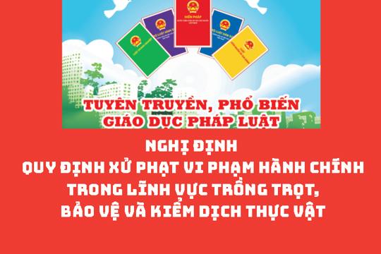  Nghị định Quy định xử phạt vi phạm hành chính trong lĩnh vực trồng trọt, bảo vệ và kiểm dịch thực vật 
