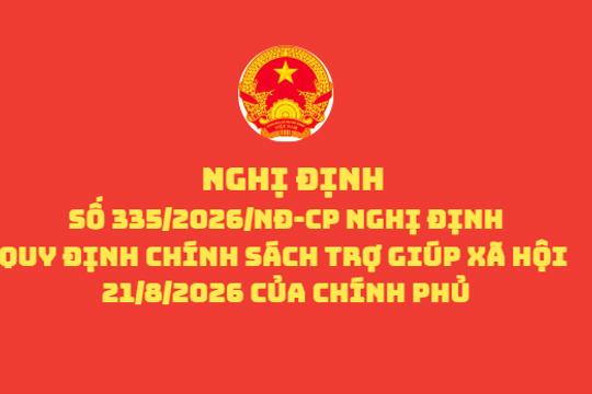   Nghị định số 335/2026/NĐ-CP ngày 21/8/2026 của Chính phủ