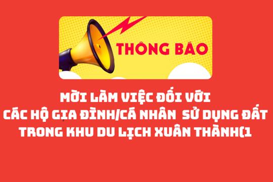 Thông báo Làm việc đối với các hộ gia đình/cá nhân sử dụng đất trong Khu du lịch Xuân Thành(1) 