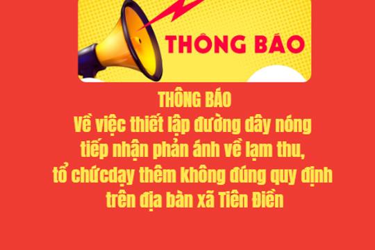 THÔNG BÁO Về việc thiết lập đường dây nóng tiếp nhận phản ánh về lạm thu, tổ chức dạy thêm không đúng quy định trên địa bàn xã Tiên Điền 