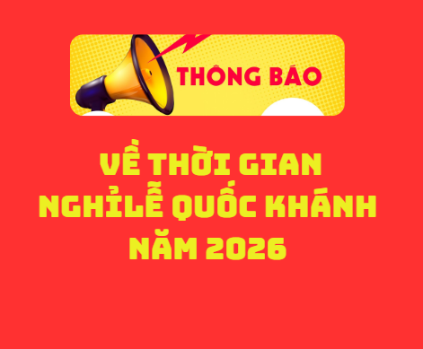 Thông báo Về thời gian nghỉ Lễ Quốc khánh năm 2026