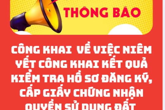 Công khai Về việc niêm yết công khai kết quả kiểm tra hồ sơ đăng ký, cấp Giấy chứng nhận quyền sử dụng đất ..