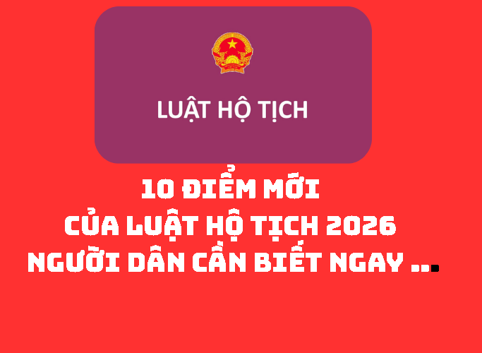 10 điểm mới của Luật Hộ tịch 2026 người dân cần biết ngay ...