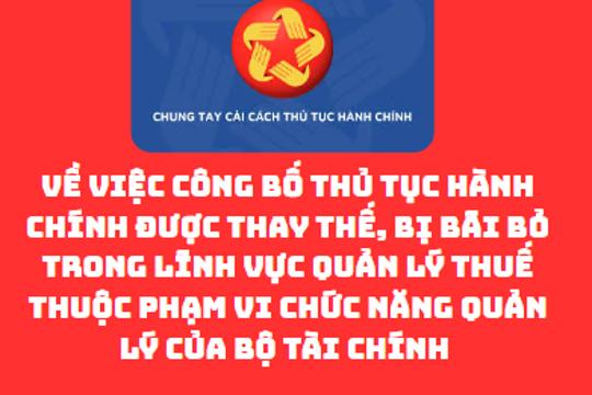 Về việc công bố thủ tục hành chính được thay thế, bị bãi bỏ trong lĩnh vực quản lý thuế thuộc phạm vi chức năng quản lý của Bộ Tài chính