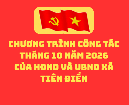 Chương trình công tác tháng 10 năm 2026 của hđnd và ubnd xã Tiên Điền