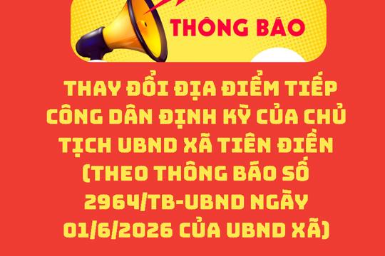 Thông báo thay đổi địa điểm Tiếp công dân định kỳ của Chủ tịch UBND xã Tiên Điền  